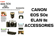 Click to download Canon EOS 50E Elan IIE Accessories guide.