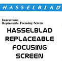 Click to download Hasselblad Replaceable Focusing Screens user's manual.