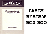 Click to download Metz System SCA 300 guide.