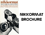 Click to download Nikon Nikkormat brochure.
