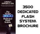 Click to download Vivitar 3500 Dedicated Flash System brochure.